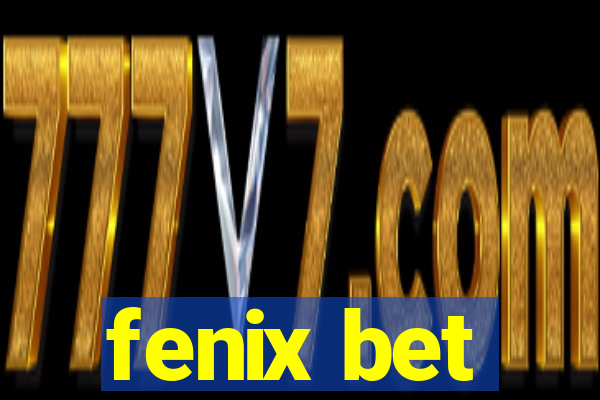 fenix bet